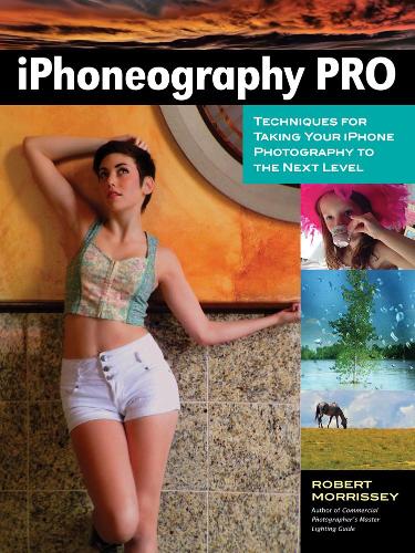 Pro's Guide To Iphoneography