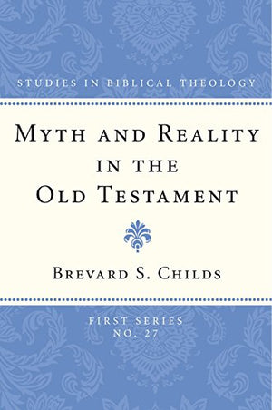 Myth and Reality in the Old Testament