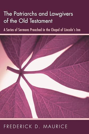 The Patriarchs and Lawgivers of the Old Testament
