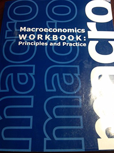 Macroeconomics Workbook: Principles and Practice