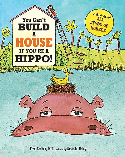You Can't Build a House If You're a Hippo