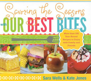 Savoring the Seasons with Our Best Bites