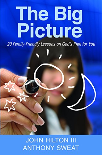 The Big Picture: 20 Family-Friendly Lessons on God's Plan for You