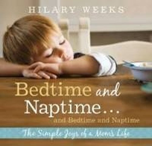 Bedtime and Naptime ... Bedtime and Naptime: Survival Tips for Busy Moms