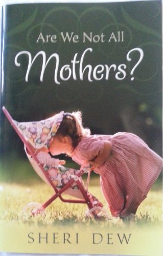 Are We Not All Mothers