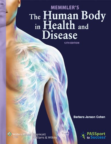 MEMMLER'S THE HUMAN BODY IN HEALTH AND DISEASE 12E