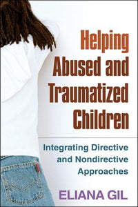 Helping Abused and Traumatized Children 