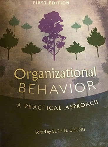Organizational Behavior: A Practical Approach