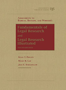 Assignments to Barkan, Bintliff and Whisner's Fundamentals of Legal Research, 10th and Legal Research Illustrated 