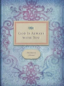 God Is Always with You Promise Journal 