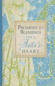 Promises and Blessings for a Sisters Heart 