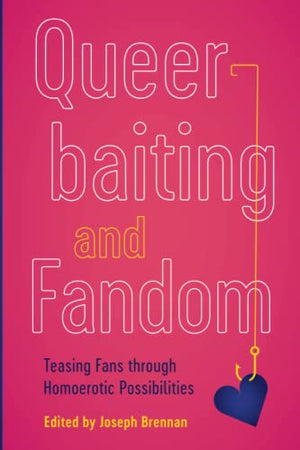 Queerbaiting and Fandom