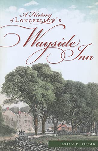 A History of Longfellow's Wayside Inn (Landmarks)