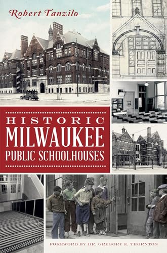 Historic Milwaukee Public Schoolhouses (Landmarks)
