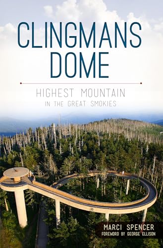 Clingmans Dome:: Highest Mountain in the Great Smokies (Natural History)