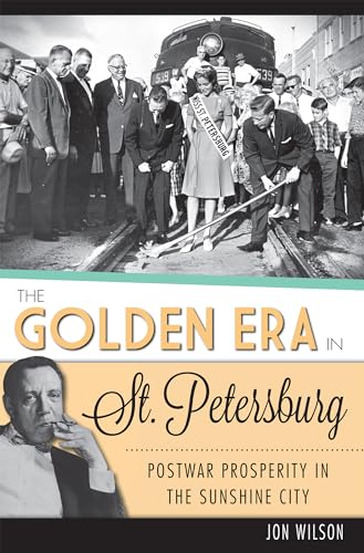 The Golden Era in St. Petersburg: Postwar Prosperity in The Sunshine City