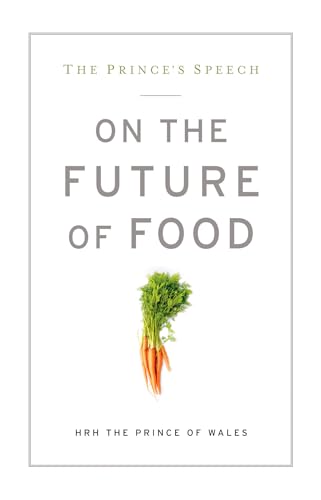 The Prince's Speech: On the Future of Food