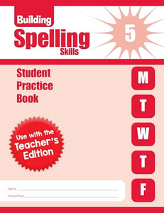 Building Spelling Skills, Grade 5 Individual Student Practice Book 