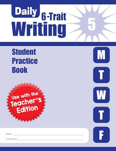Daily 6-Trait Writing, Grade 5 Individual Student Practice Book 