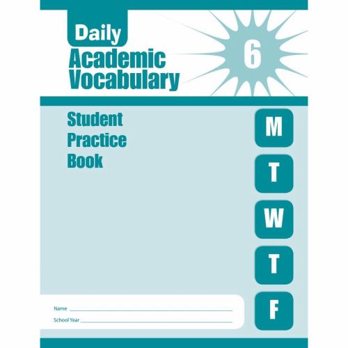 Daily Academic Vocabulary, Grade 6 Individual Student Practice Book