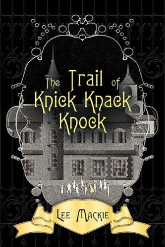 The Trail of Knick Knack Knock