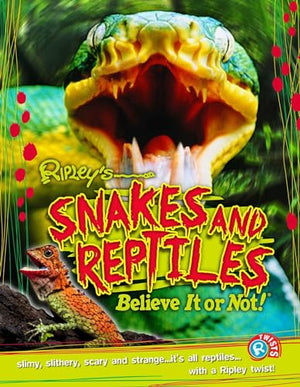 Ripley Twists: Snakes & Reptiles