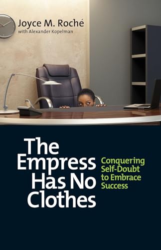 The Empress Has No Clothes; Conquering Self-Doubt to Embrace Success