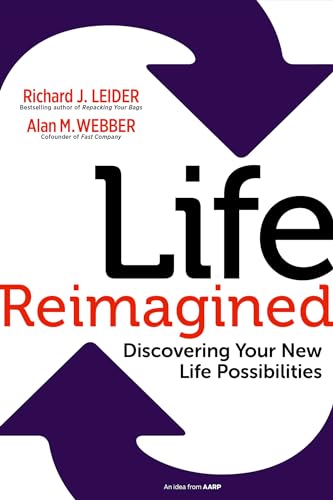 Life Reimagined; Discovering Your New Life Possibilities
