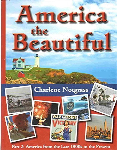 America the Beautiful Part 2: America from the Late 1800s to the Present