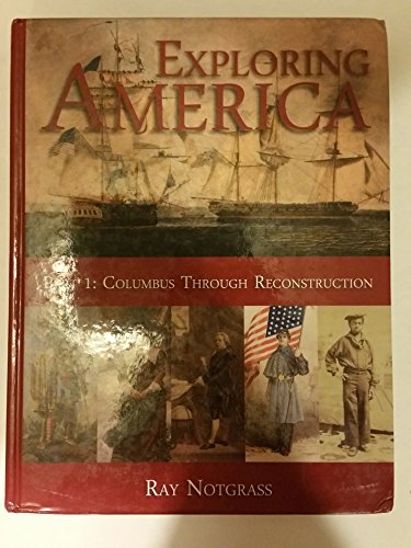 EXPLORING AMERICA PART 1 Columbus through Reconstruction