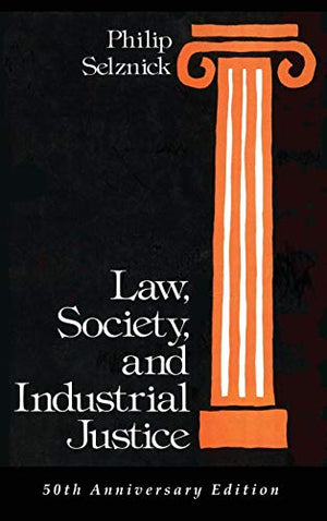 Law, Society, and Industrial Justice