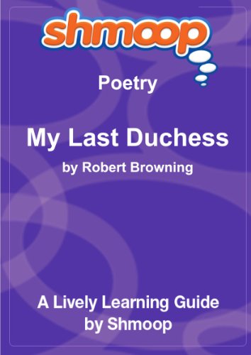 My Last Duchess: Shmoop Poetry Guide