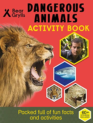 Dangerous Animals (Bear Grylls Activity Book)