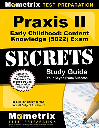 Praxis II Early Childhood: Content Knowledge (5022) Exam Secrets Study Guide
