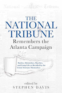 The National Tribune Remembers the Atlanta Campaign 
