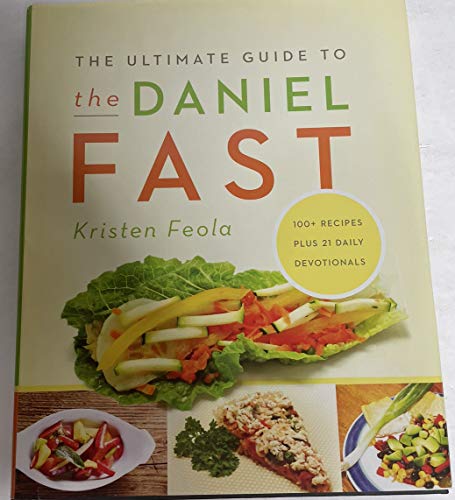 The Ultimate Guide to the Daniel Fast