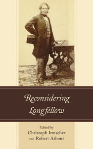 Reconsidering Longfellow 