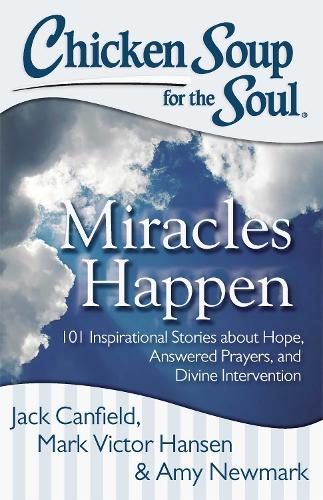 Chicken Soup for the Soul: Miracles Happen