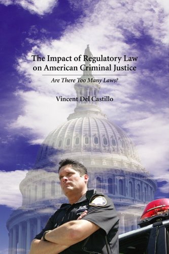 The Impact of Regulatory Law on American Criminal Justice