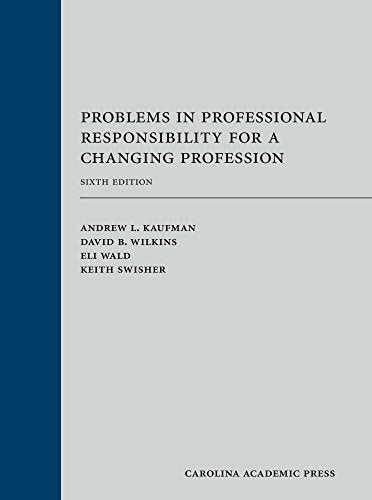 Problems in Professional Responsibility for a Changing Profession