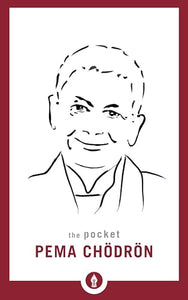 The Pocket Pema Chodron 