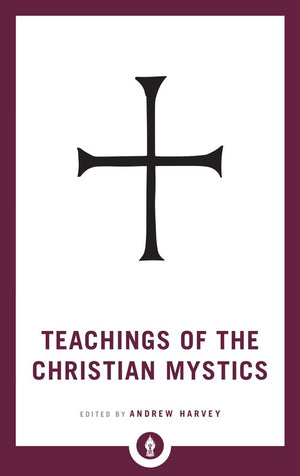 Teachings of the Christian Mystics