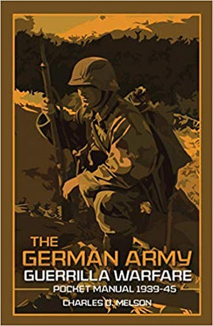 The German Army Guerrilla Warfare Pocket Manual 1939-45