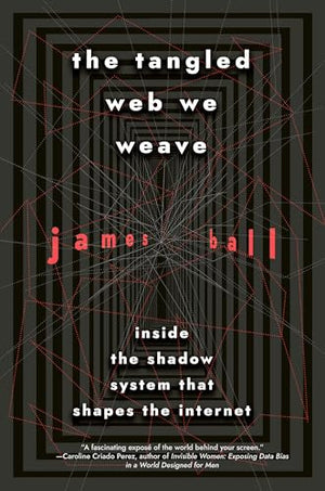 The Tangled Web We Weave