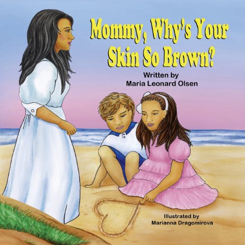 Mommy, Why's Your Skin So Brown?