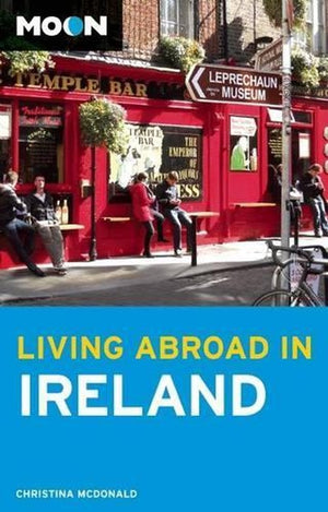 Moon Living Abroad in Ireland (2nd ed)