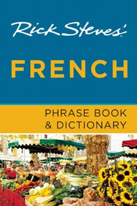 Rick Steves French Phrase Book & Dictionary (Seventh Edition) 