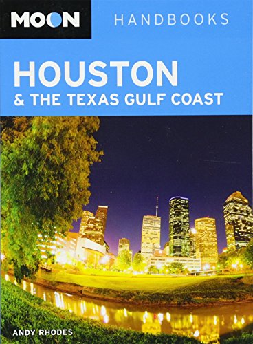Moon Houston & the Texas Gulf Coast (Second Edition)