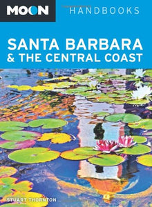 Moon Santa Barbara & the Central Coast (2nd ed) 