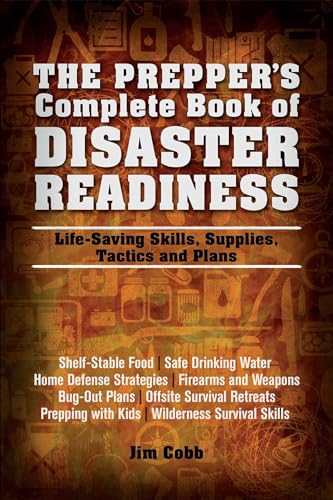 The Prepper's Complete Book of Disaster Readiness